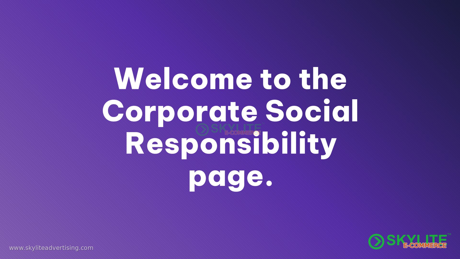 Welcome to the Corporate Social Responsibility page.